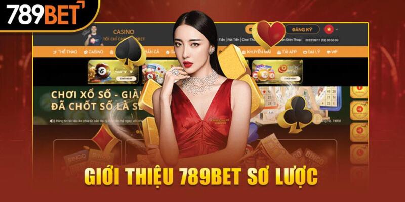Sơ lược thông tin tổng quan về nhà cái 789bet